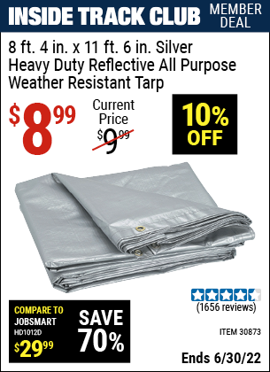Buy the HFT 8 ft. 6 in. x 11 ft. 4 in. Silver/Heavy Duty Reflective All Purpose/Weather Resistant Tarp (Item 30873) for $8.99, valid through 6/30/2022.