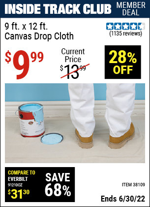 Buy the 9 Ft. x 12 Ft. Canvas Drop Cloth (Item 38109) for $9.99, valid through 6/30/2022.