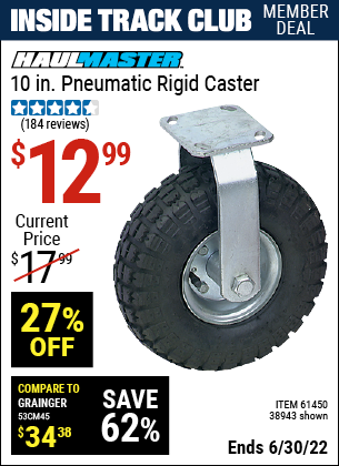 Buy the HAUL-MASTER 10 in. Pneumatic Heavy Duty Rigid Caster (Item 38943/61450) for $12.99, valid through 6/30/2022.