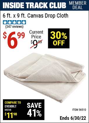 Buy the 6 X 9 Canvas Drop Cloth (Item 56510) for $6.99, valid through 6/30/2022.