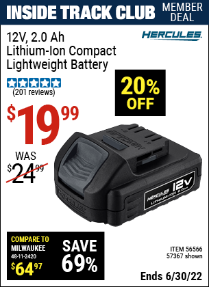 Buy the HERCULES 12V 2.0 Ah Compact Lightweight Battery (Item 56566/56566) for $19.99, valid through 6/30/2022.