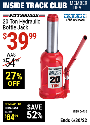 Buy the PITTSBURGH 20 Ton Hydraulic Bottle Jack (Item 56736) for $39.99, valid through 6/30/2022.