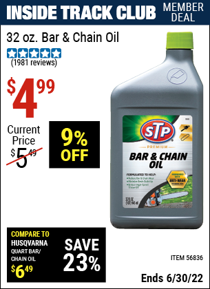 Buy the STP 32 OZ. Bar & Chain Oil (Item 56836) for $4.99, valid through 6/30/2022.