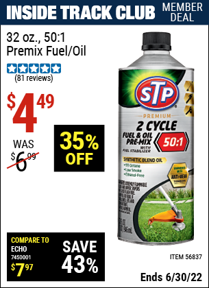 Buy the STP 32 oz. 50:1 Premix Fuel/Oil (Item 56837) for $4.49, valid through 6/30/2022.