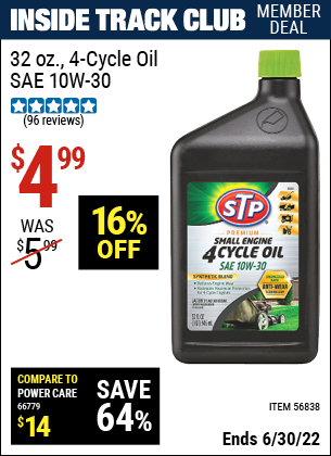 Buy the STP 32 oz. Four-Cycle Oil SAE 10W-30 (Item 56838) for $4.99, valid through 6/30/2022.