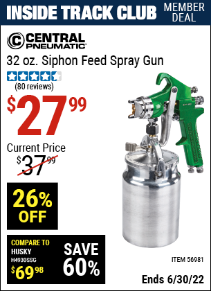 Buy the CENTRAL PNEUMATIC 32 Oz. Siphon Feed Spray Gun (Item 56981) for $27.99, valid through 6/30/2022.