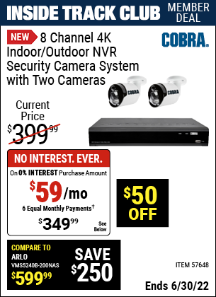 Buy the COBRA 8 Channel 4K NVR POE Security System with Two Weather Resistant Cameras (Item 57648) for $349.99, valid through 6/30/2022.