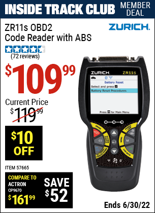 Buy the ZURICH ZR11S OBD2 Code Reader with ABS (Item 57665) for $109.99, valid through 6/30/2022.