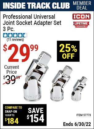 Buy the ICON Professional Universal Joint Socket Adapter Set – 3 Pc. (Item 57773) for $29.99, valid through 6/30/2022.