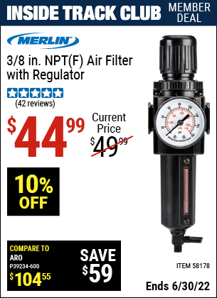 Buy the MERLIN 3/8 In. NPT(F) Air Filter With Regulator (Item 58178) for $44.99, valid through 6/30/2022.