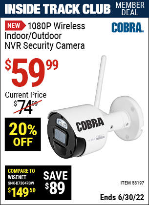 Buy the COBRA 1080P Wireless Indoor/Outdoor NVR Security Camera (Item 58197) for $59.99, valid through 6/30/2022.