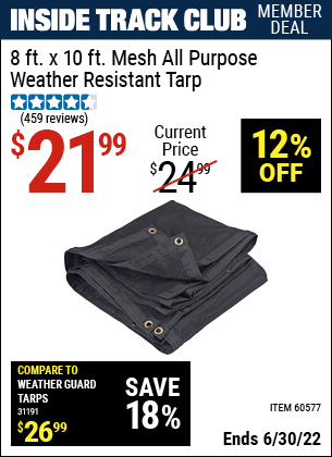 Buy the HFT 8 ft. x 10 ft. Mesh All Purpose/Weather Resistant Tarp (Item 60577) for $21.99, valid through 6/30/2022.