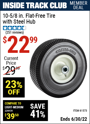 Buy the 10-5/8 in. Flat-free Heavy Duty Tire with Steel Hub (Item 61573) for $22.99, valid through 6/30/2022.