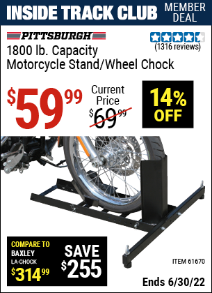 Buy the PITTSBURGH 1800 Lb. Capacity Motorcycle Stand/Wheel Chock (Item 61670) for $59.99, valid through 6/30/2022.
