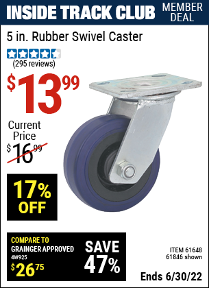 Buy the 5 in. Rubber Heavy Duty Swivel Caster (Item 61846/61648) for $13.99, valid through 6/30/2022.