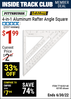 Buy the PITTSBURGH 4-in-1 Aluminum Rafter Angle Square (Item 63185/7718/63140) for $1.99, valid through 6/30/2022.