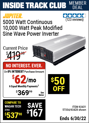 Buy the JUPITER 5000 Watt Continuous/10000 Watt Peak Modified Sine Wave Power Inverter (Item 63428/63431/57334) for $369.99, valid through 6/30/2022.