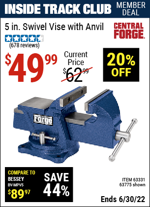 Buy the CENTRAL FORGE 5 in. Swivel Vise with Anvil (Item 63775/63331) for $49.99, valid through 6/30/2022.