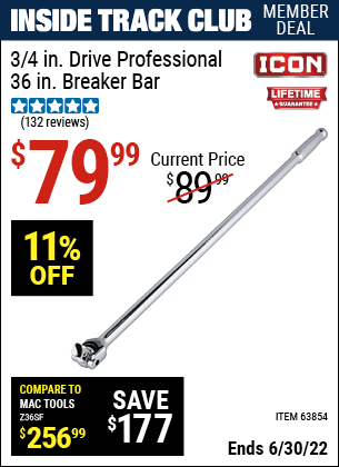 Buy the ICON 3/4 In. Drive Professional 36 In. Breaker Bar (Item 63854) for $79.99, valid through 6/30/2022.