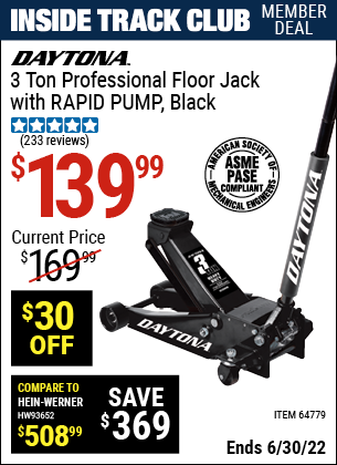 Buy the DAYTONA 3 Ton Professional Rapid Pump Floor Jack (Item 64779) for $139.99, valid through 6/30/2022.