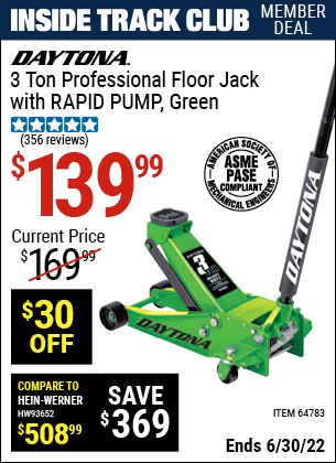 Buy the DAYTONA 3 Ton Professional Rapid Pump Floor Jack (Item 64783) for $139.99, valid through 6/30/2022.