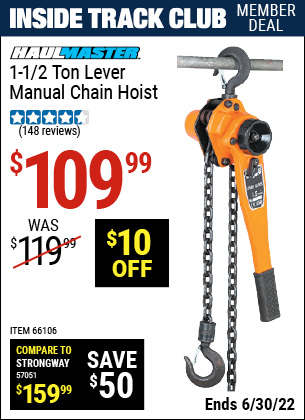 Buy the HAUL-MASTER 1-1/2 ton Lever Manual Chain Hoist (Item 66106) for $109.99, valid through 6/30/2022.