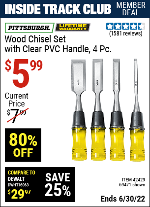 Buy the PITTSBURGH Wood Chisel Set with Clear PVC Handle 4 Pc. (Item 69471/42429) for $5.99, valid through 6/30/2022.
