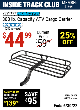Buy the HAUL-MASTER 300 Lbs. Capacity ATV Cargo Carrier (Item 69858/69858) for $44.99, valid through 6/30/2022.