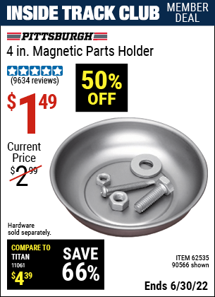 Buy the PITTSBURGH AUTOMOTIVE 4 in. Magnetic Parts Holder (Item 90566/62535) for $1.49, valid through 6/30/2022.