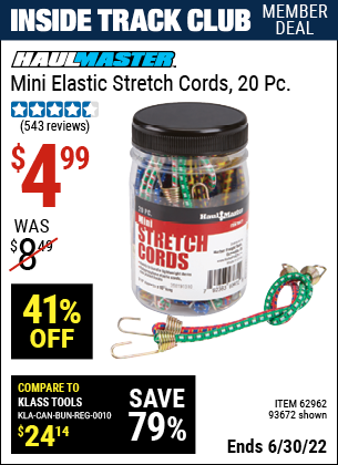 Buy the HAUL-MASTER Mini Elastic Stretch Cords 20 Pc. (Item 93672/62962) for $4.99, valid through 6/30/2022.