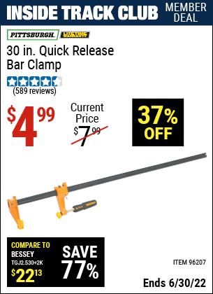 Buy the PITTSBURGH 30 in. Quick Release Bar Clamp (Item 96207) for $4.99, valid through 6/30/2022.