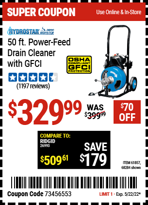 Buy the PACIFIC HYDROSTAR 50 Ft. Commercial Power-Feed Drain Cleaner with GFCI (Item 68284/61857) for $329.99, valid through 5/22/2022.