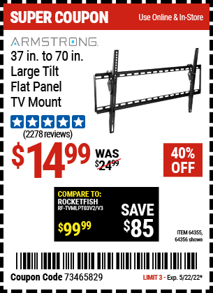 Buy the ARMSTRONG Large Tilt Flat Panel TV Mount (Item 64356/64355) for $14.99, valid through 5/22/2022.