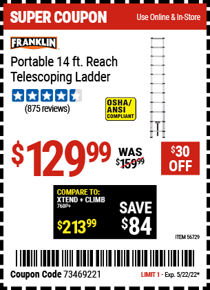 Buy the FRANKLIN Portable 14 Ft. Telescoping Ladder (Item 56729) for $129.99, valid through 5/22/2022.