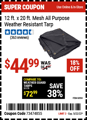 Buy the HFT 12 ft. x 19 ft. 6 in. Mesh All Purpose/Weather Resistant Tarp (Item 60584) for $44.99, valid through 5/22/2022.
