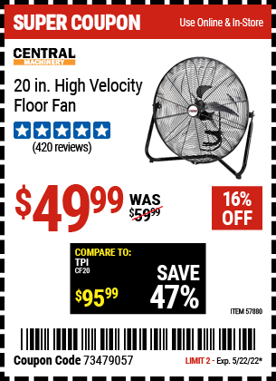 Buy the CENTRAL MACHINERY 20 In. High Velocity Floor Fan (Item 57880) for $49.99, valid through 5/22/2022.
