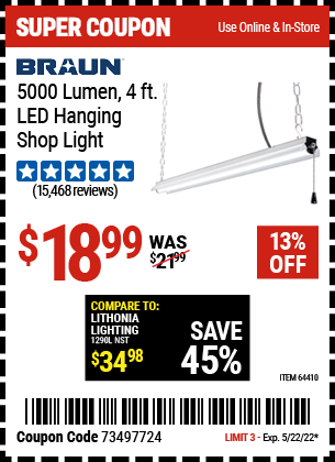 Buy the BRAUN 4 Ft. LED Hanging Shop Light (Item 64410) for $18.99, valid through 5/22/2022.