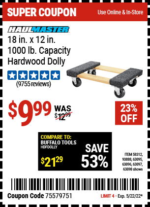 Buy the FRANKLIN 18 in. x 12 in. 1000 lb. Capacity Hardwood Dolly (Item 58312/63098/93888/63095/63096/63097) for $9.99, valid through 5/22/2022.