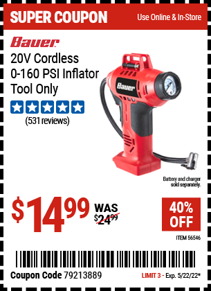 Buy the BAUER 20v Cordless 0-160 PSI Inflator – Tool Only (Item 56546) for $14.99, valid through 5/22/2022.