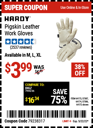 Buy the HARDY Pigskin Leather Work Gloves Large (Item 64172/64173/57387/64174/57386) for $3.99, valid through 5/22/2022.