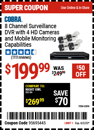 Buy the COBRA 8 Channel Surveillance DVR With 4 HD Cameras (Item 63890) for $199.99, valid through 6/2/2022.