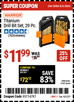 Buy the WARRIOR Titanium Drill Bit Set 29 Pc (Item 61637/62281) for $11.99, valid through 6/2/2022.