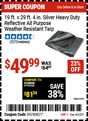 Buy the HFT 19 ft. x 29 ft. 4 in. Silver/Heavy Duty Reflective All Purpose/Weather Resistant Tarp (Item 47678) for $49.99, valid through 6/2/2022.