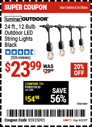 Buy the LUMINAR OUTDOOR 24 Ft. 12 Bulb Outdoor LED String Lights – Black (Item 56869) for $23.99, valid through 6/2/2022.