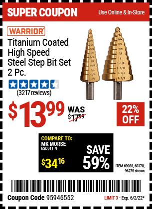 Buy the WARRIOR Titanium Coated High Speed Steel Step Bit Set 2 Pc. (Item 96275/69088/60378) for $13.99, valid through 6/2/2022.