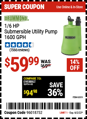 Buy the DRUMMOND 1/6 HP Submersible Utility Pump 1600 GPH (Item 63319) for $59.99, valid through 6/2/2022.