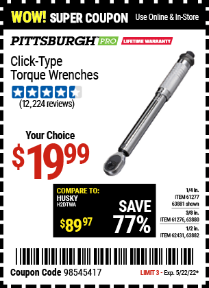 Buy the PITTSBURGH Drive Click Type Torque Wrench (Item 63880/61276/63881/61277/63882/62431) for $19.99, valid through 5/22/2022.