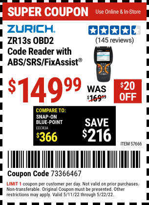 Buy the ZURICH ZR13S OBD2 Code Reader with ABS/SRS/FixAssist® (Item 57666) for $149.99, valid through 5/22/2022.