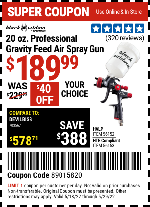 Buy the BLACK WIDOW 20 Oz. Professional HVLP or HTE Gravity Feed Air Spray Gun (Item 56152/56153) for $189.99, valid through 5/29/2022.