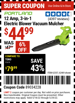 Buy the PORTLAND 3-In-1 Electric Blower Vacuum Mulcher (Item 62337/62469) for $44.99, valid through 5/29/2022.